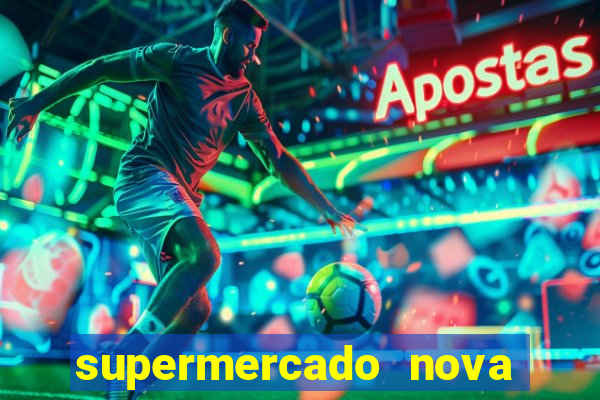 supermercado nova gera  o vila cisper